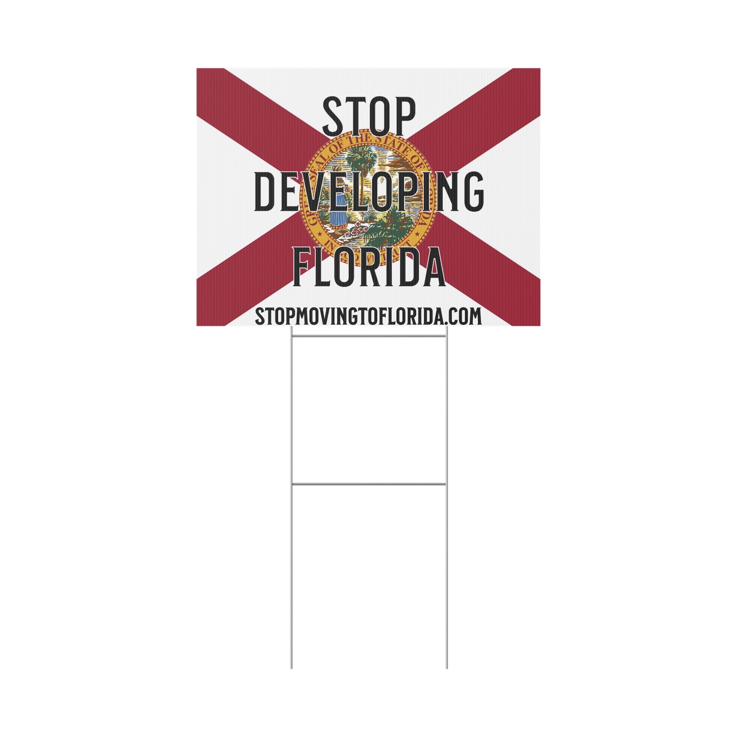 Stop Developing Florida Yard Sign