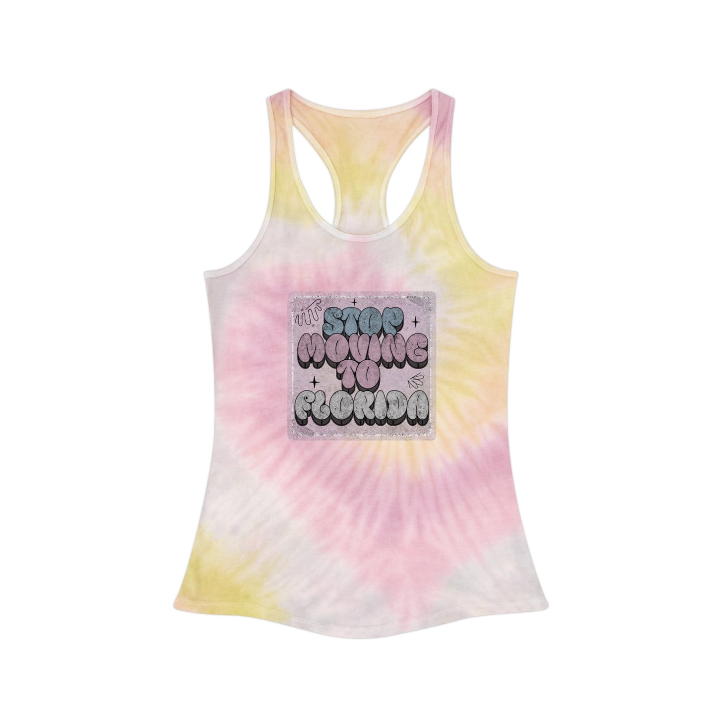 Stop Moving to Florida...But Make It Aesthetic Tie-Dye Racerback Tank