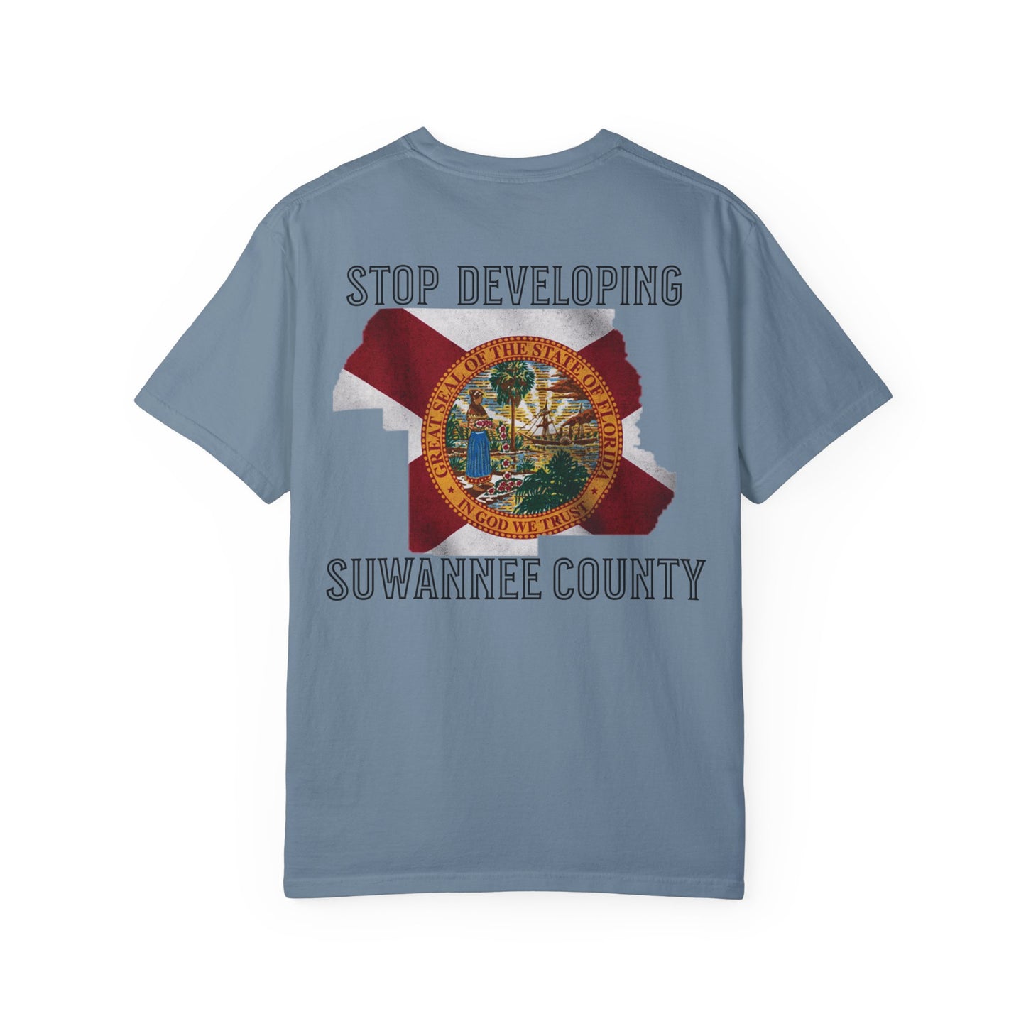 Stop Developing Suwannee County Tee