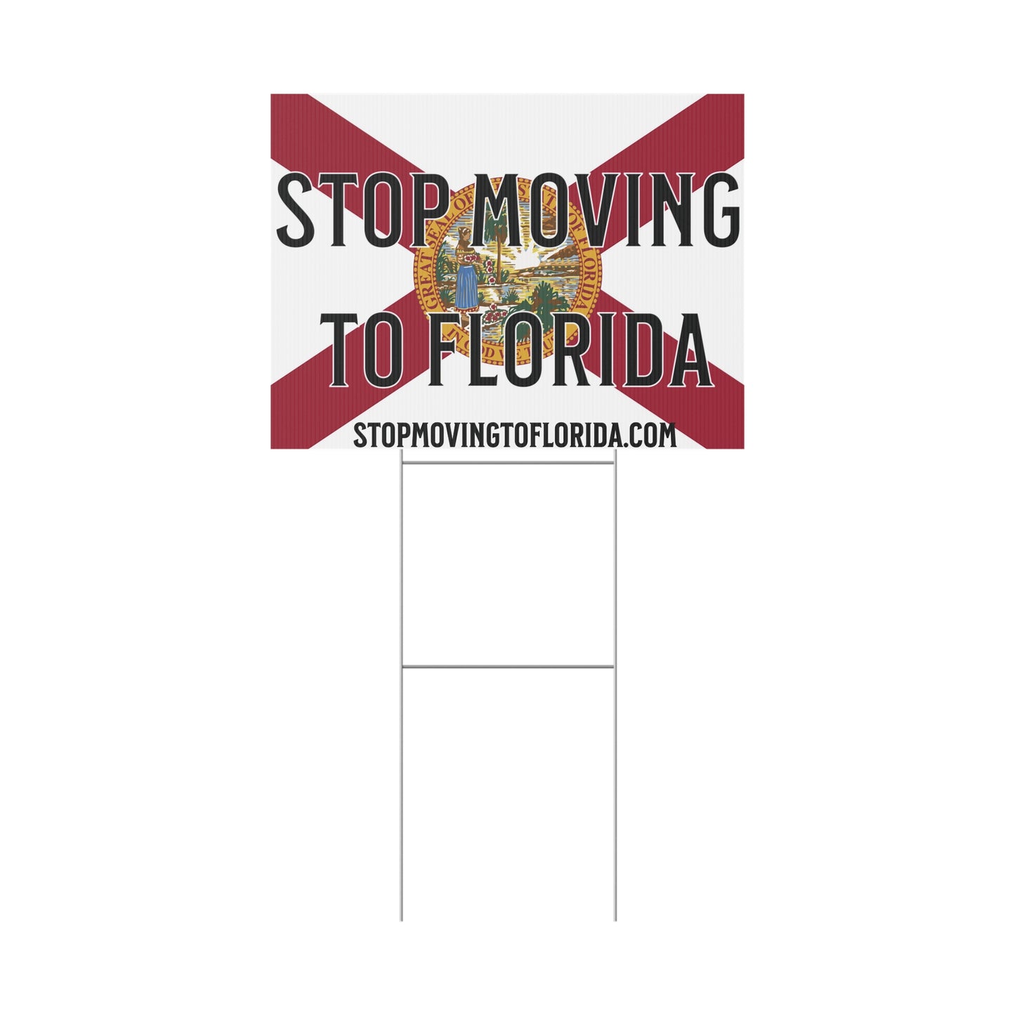 Stop Moving to Florida Yard Sign