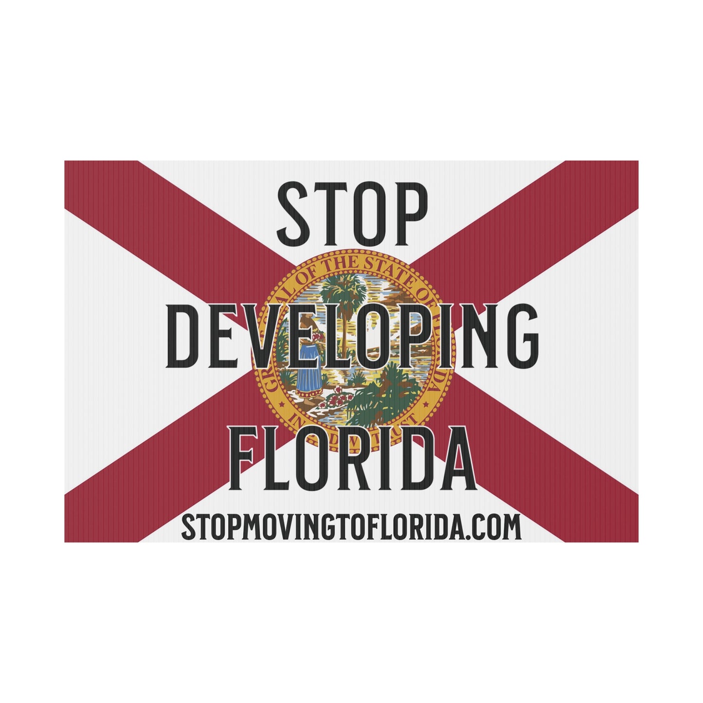Stop Developing Florida Yard Sign