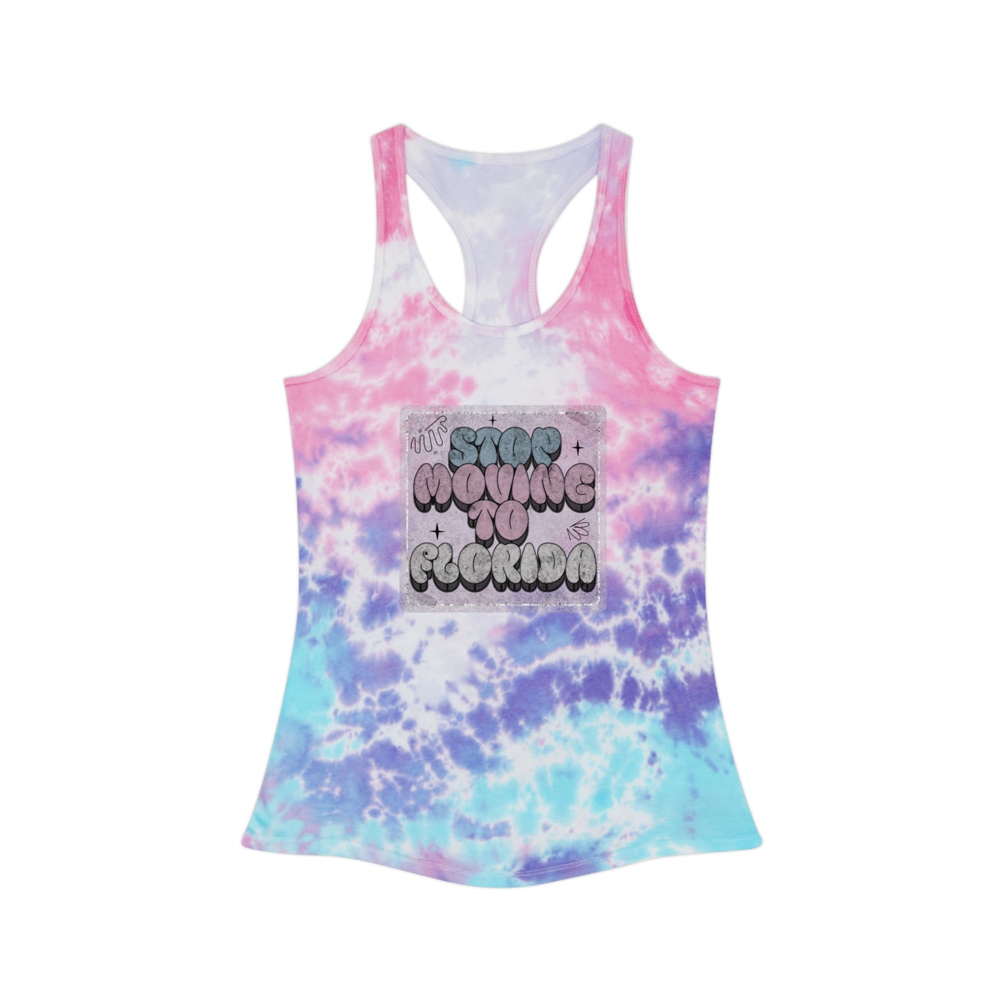 Stop Moving to Florida...But Make It Aesthetic Tie-Dye Racerback Tank