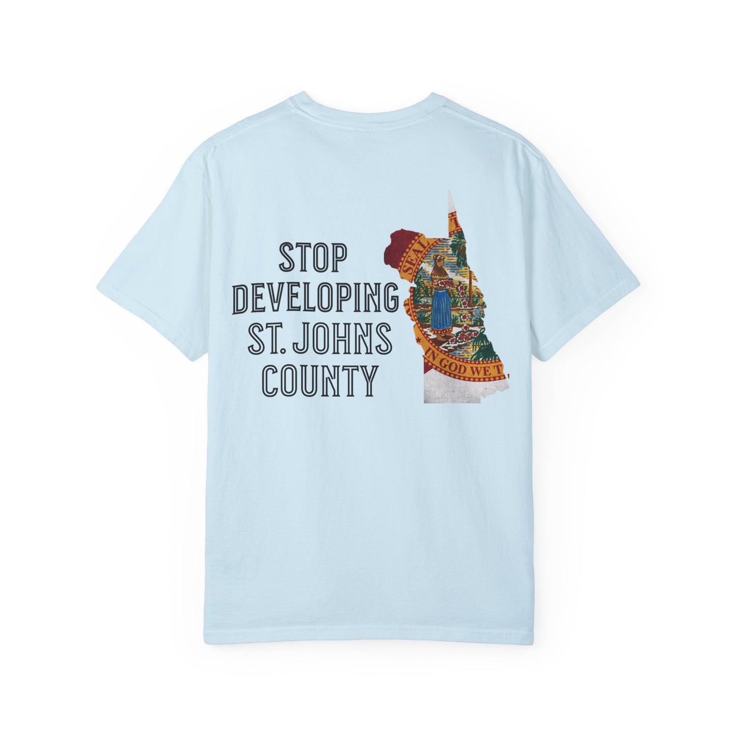Stop Developing St. Johns County Tee