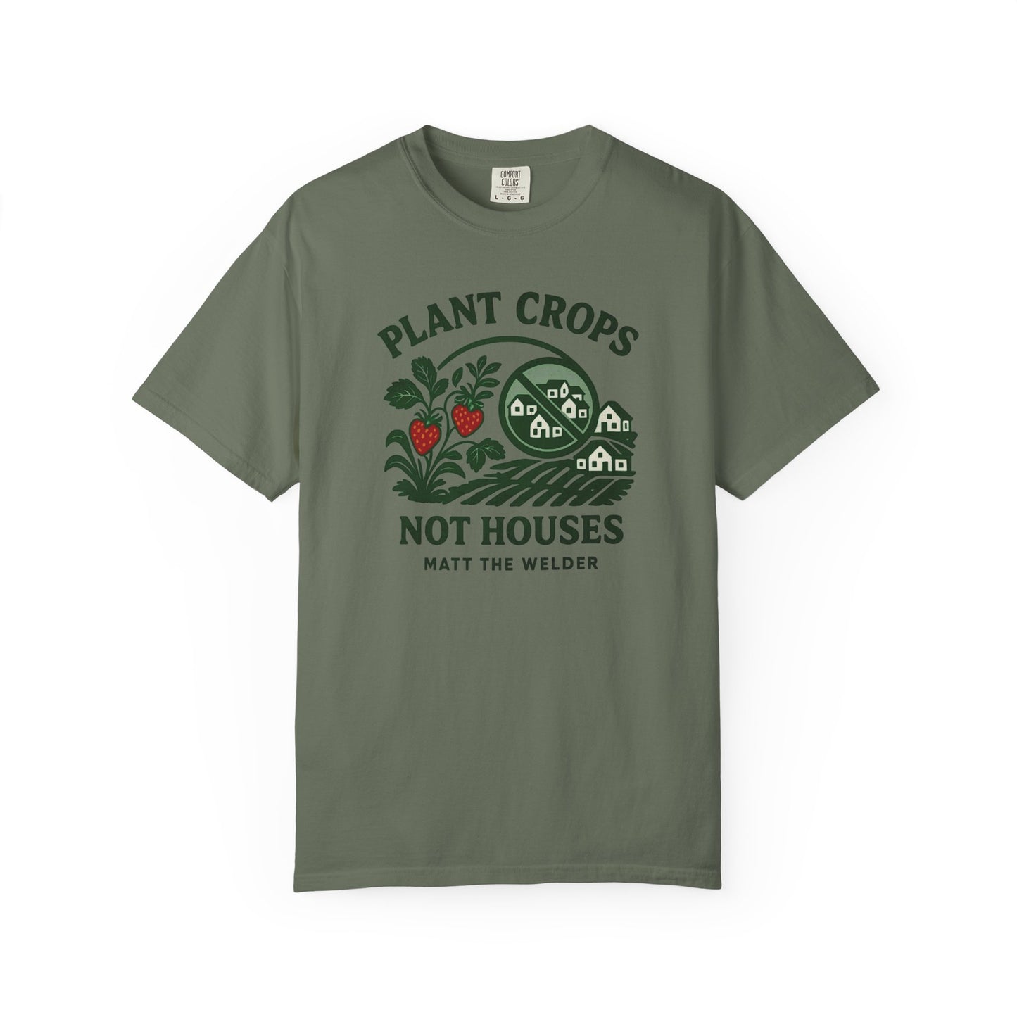 Plant Crops, Not Houses Tee