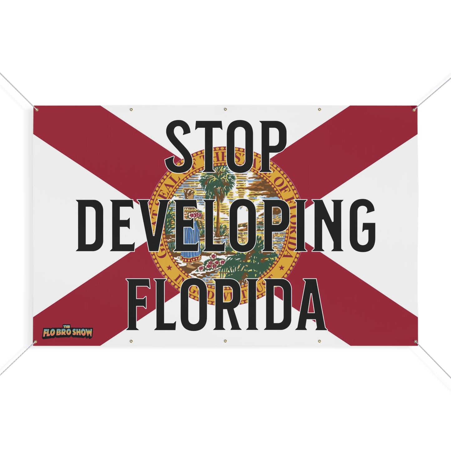 š§ Stop Developing Florida⢠ā Matte Vinyl Banner