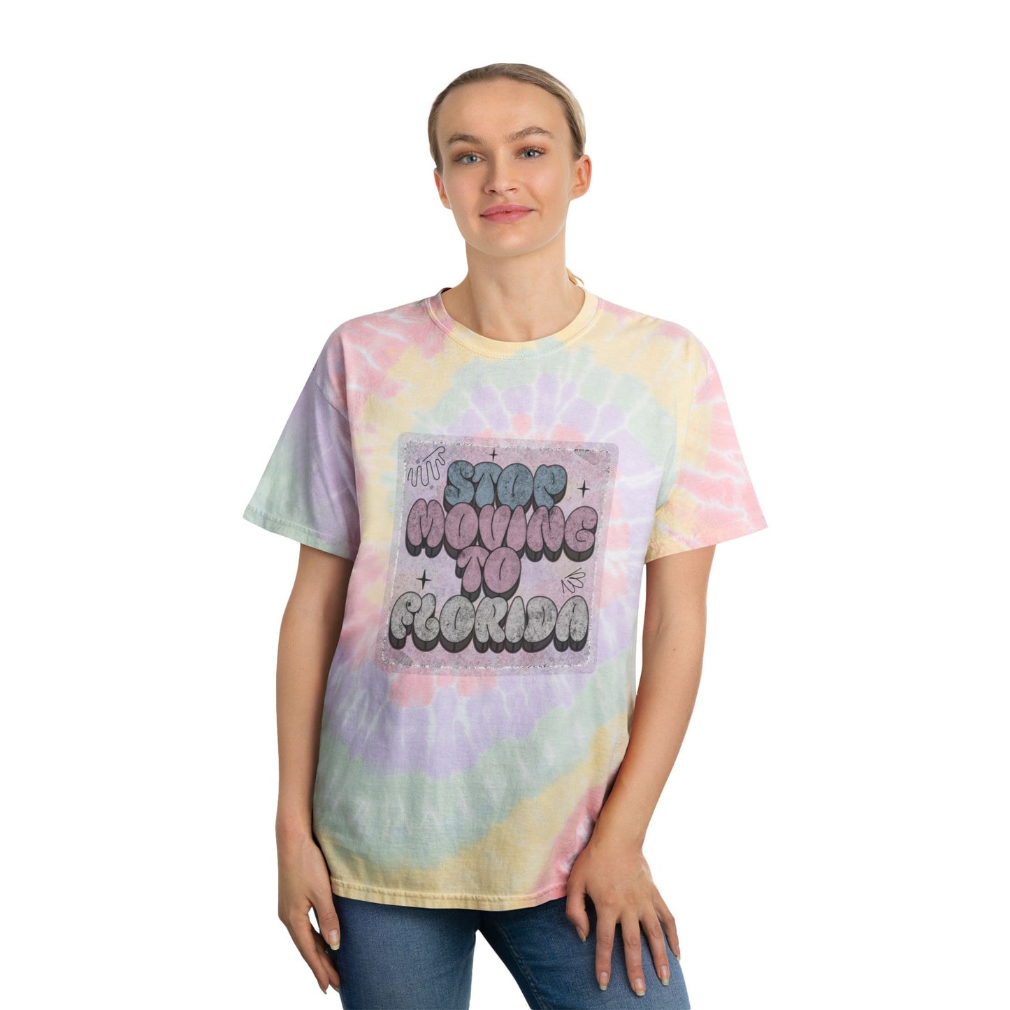 Stop Moving to Florida...But Make it Cute - Pastel Tie-Dye Tee