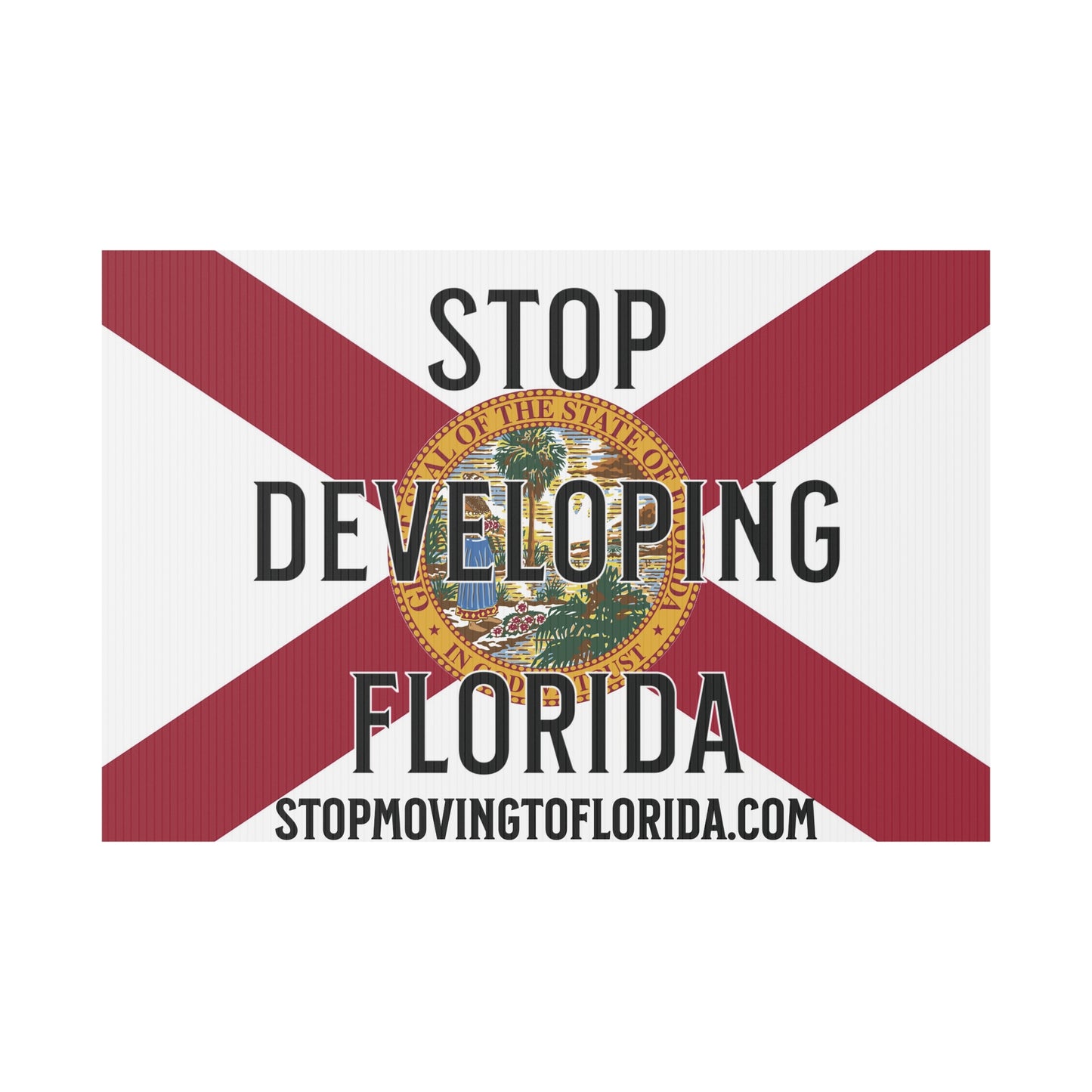 Stop Developing Florida Yard Sign