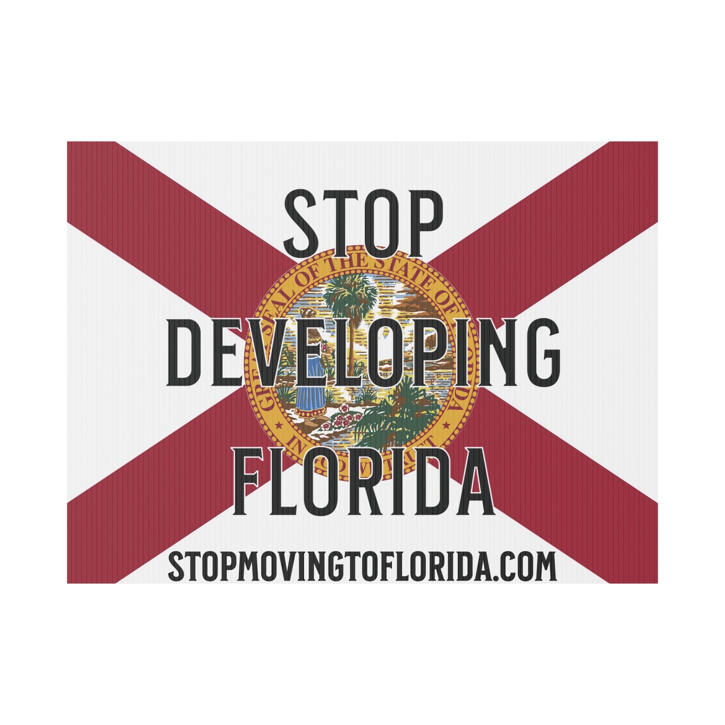 Stop Developing Florida Yard Sign