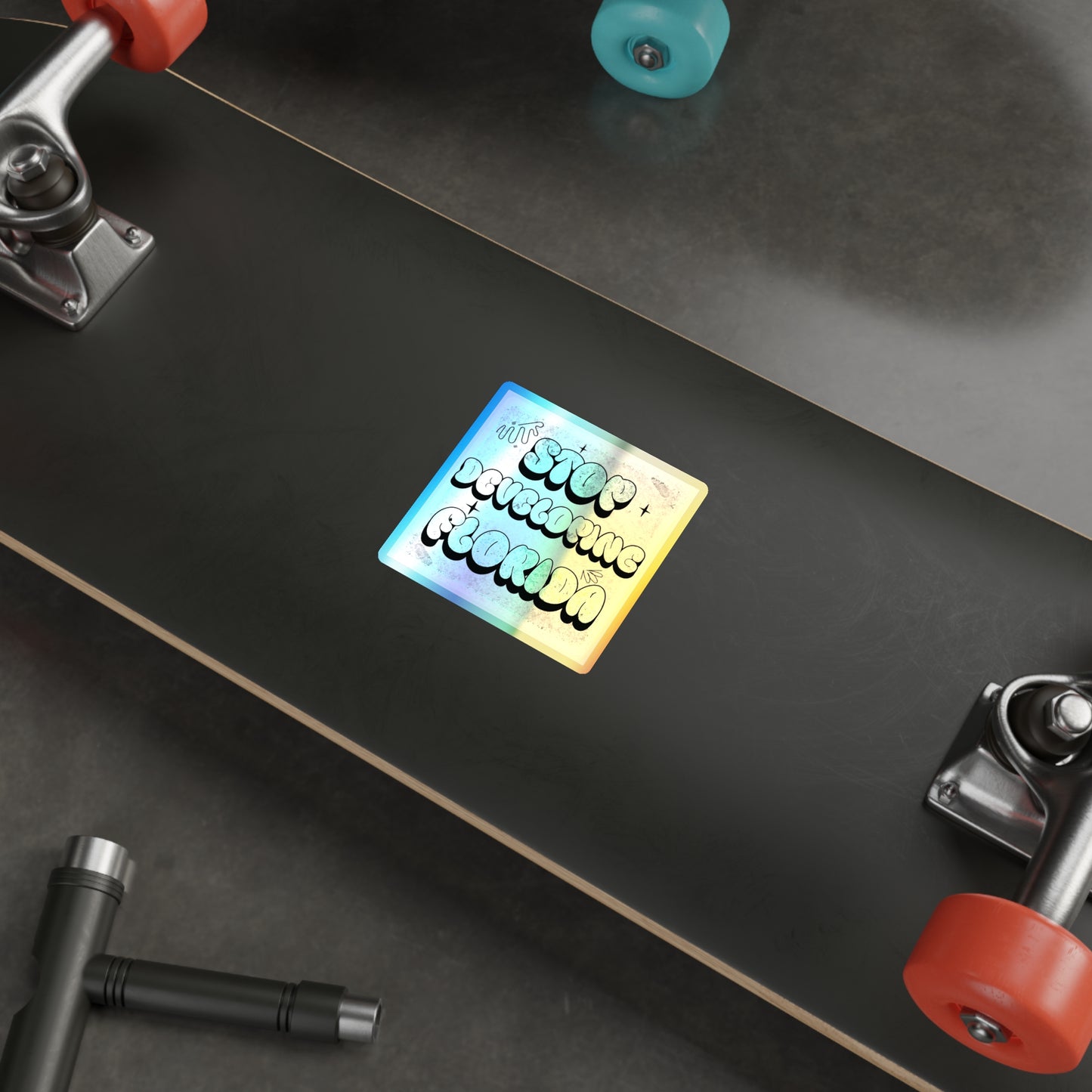 Stop Developing Florida...But Make it Cute Holographic Decal - The FloBro Show