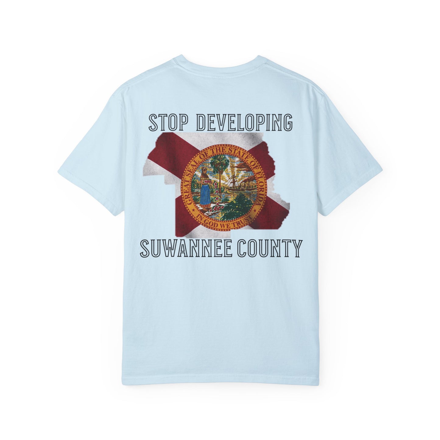 Stop Developing Suwannee County Tee