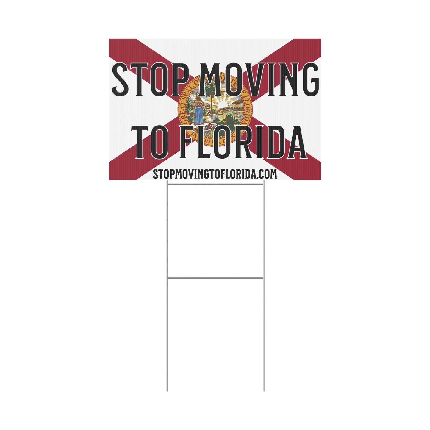 Stop Moving to Florida Yard Sign