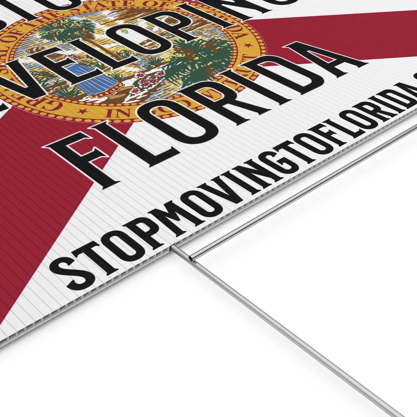 Stop Developing Florida Yard Sign - The FloBro Show