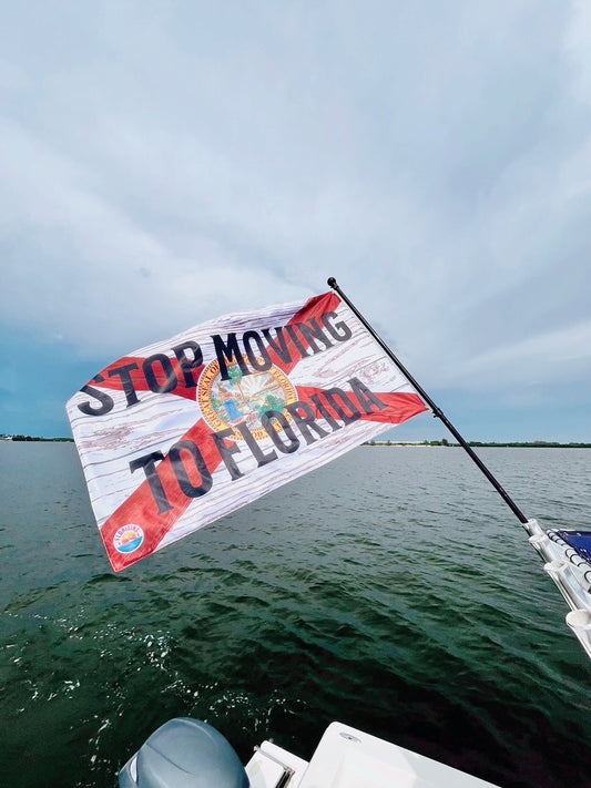 Stop Moving to Florida Double-Sided Outdoor Flags for Boats, Homes, Trucks, Side-by-Sides - The FloBro Show