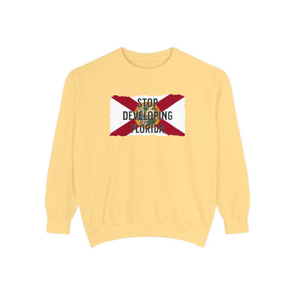 Stop Developing Florida Sweatshirt🛑