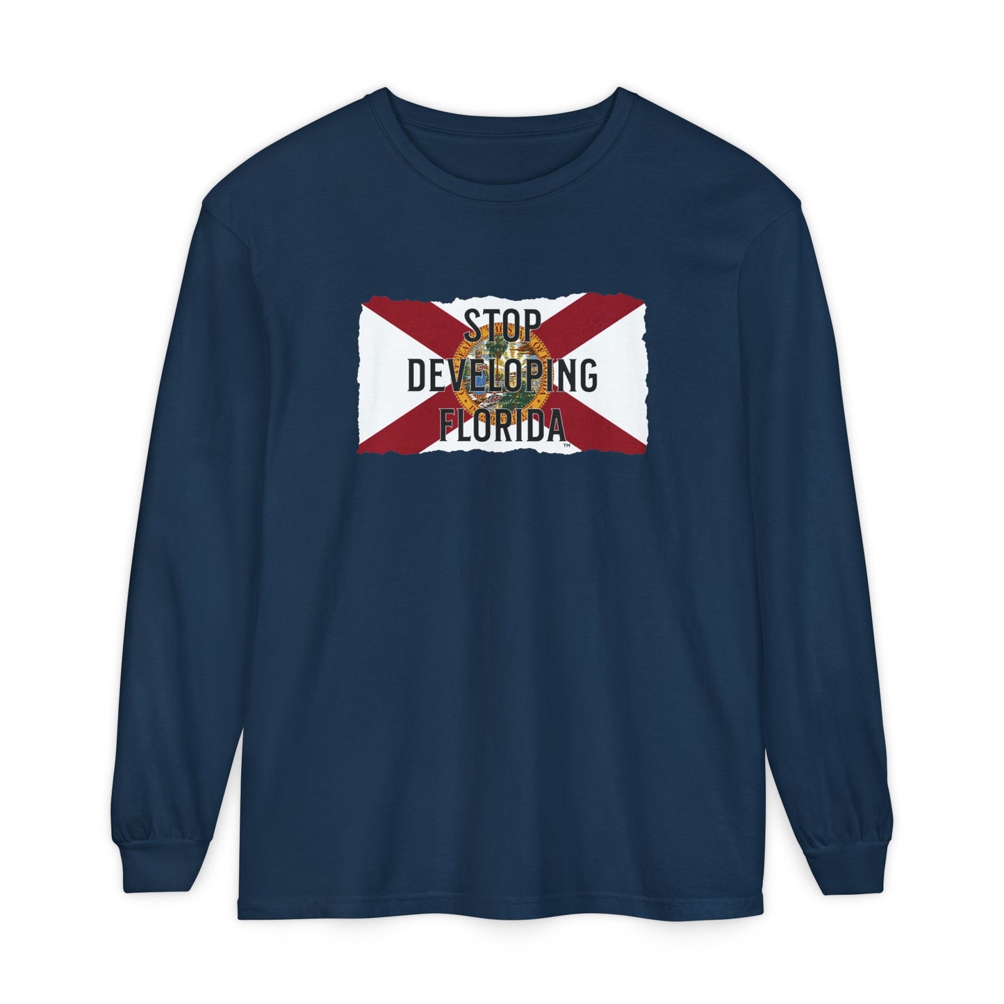 Stop Developing Florida Long Sleeve Tee🛑