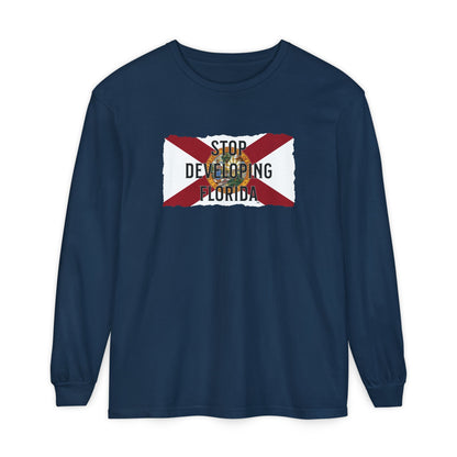 Stop Developing Florida Long Sleeve Tee🛑