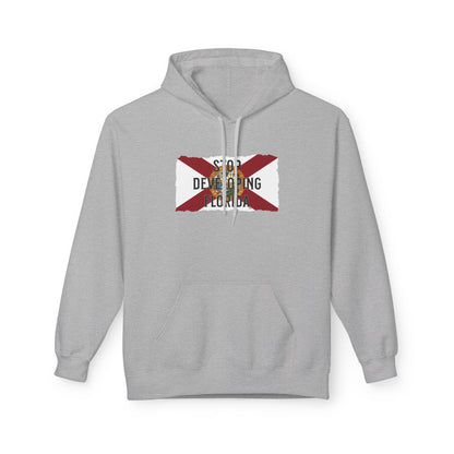 Stop Developing Florida Midweight Hoodie🛑