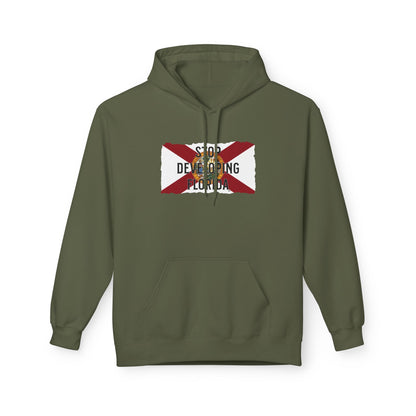 Stop Developing Florida Midweight Hoodie🛑