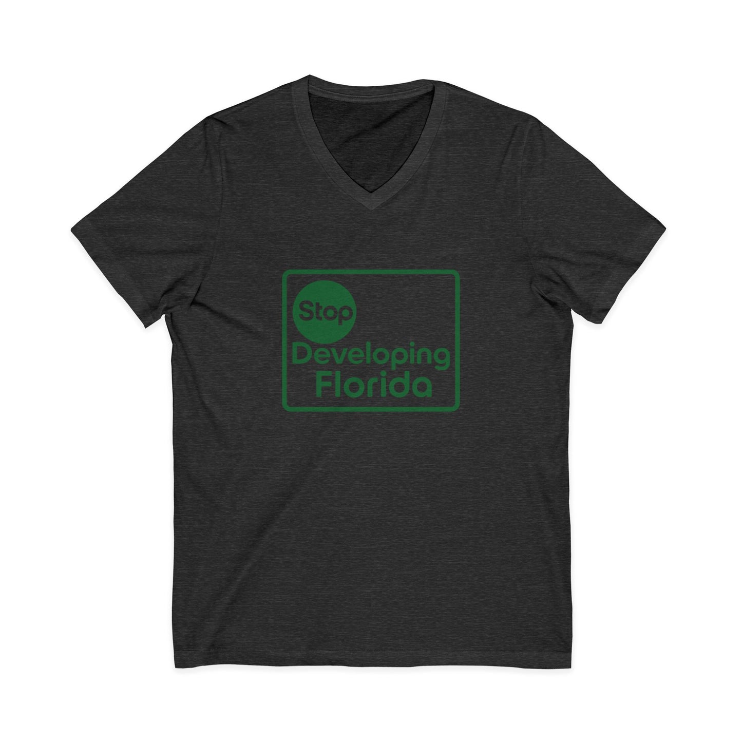 Stop Developing Florida (Where Living Is a Pleasure) V-Neck Tee🟢