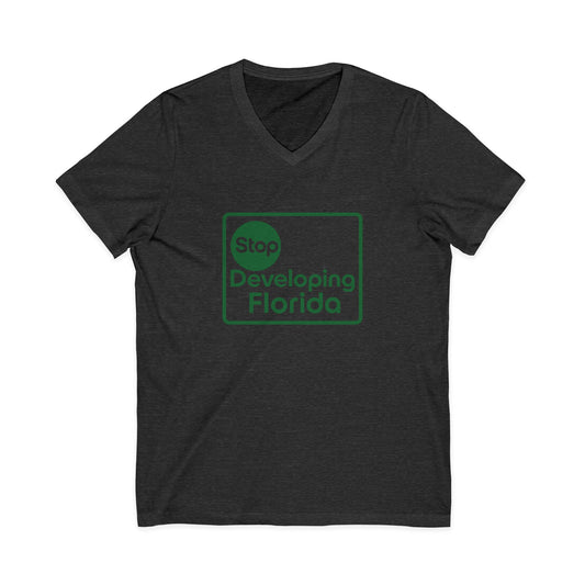 Stop Developing Florida (Where Living Is a Pleasure) V-Neck Tee🟢