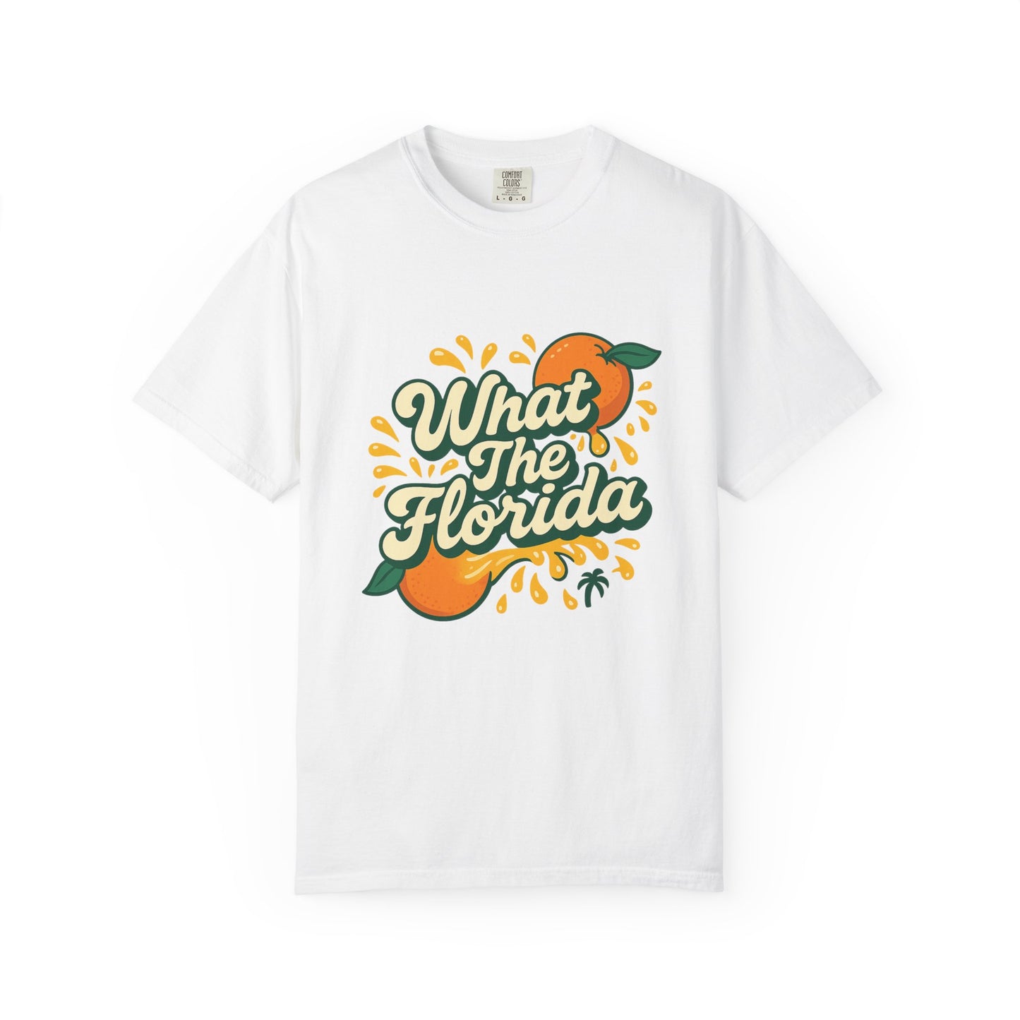 What The Florida Orange Crush Tee 🍊