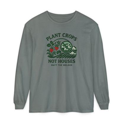 Plant Crops, Not Houses Long Sleeve Tee🍓