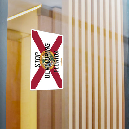 Stop Developing Florida Vinyl Decals - UV Resistant/Waterproof