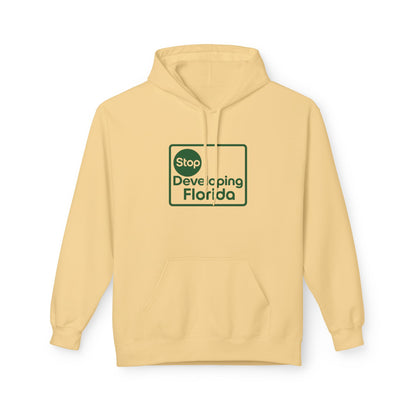 Stop Developing Florida (Where Living Is a Pleasure) Midweight Hoodie🟢