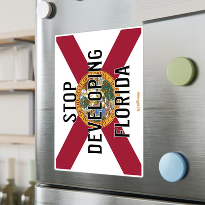 Stop Developing Florida Vinyl Decals - UV Resistant/Waterproof
