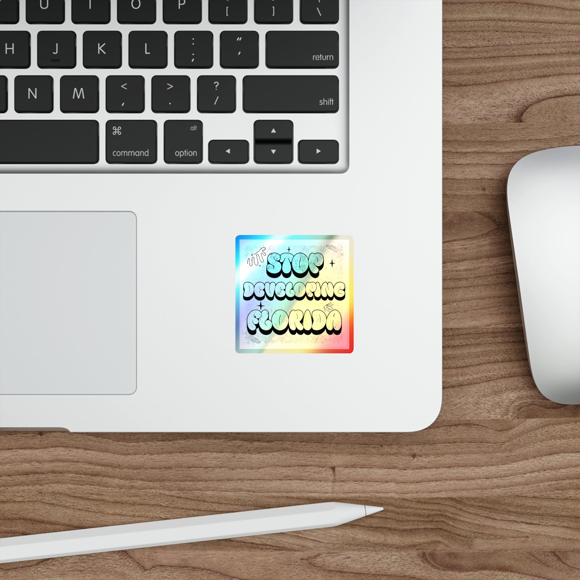 Stop Developing Florida...But Make it Cute Holographic Decal - The FloBro Show