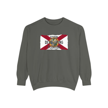 Stop Developing Florida Sweatshirt🛑