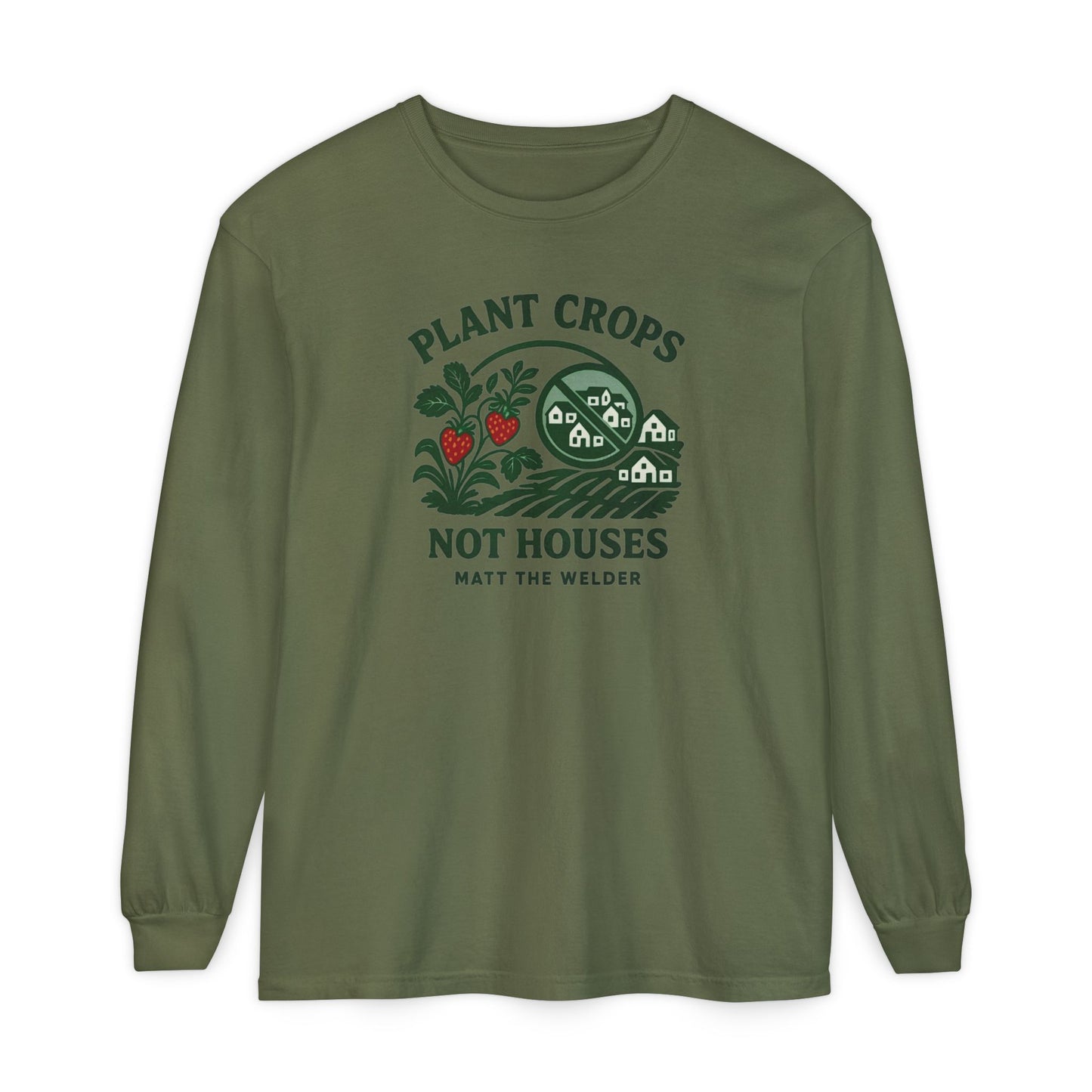 Plant Crops, Not Houses Long Sleeve Tee🍓