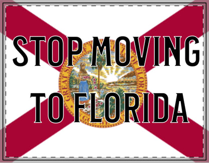 Stop Moving to Florida Vehicle Magnets 🛻🌴