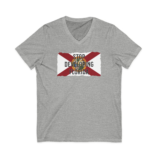 Stop Developing Florida V-Neck Tee🛑
