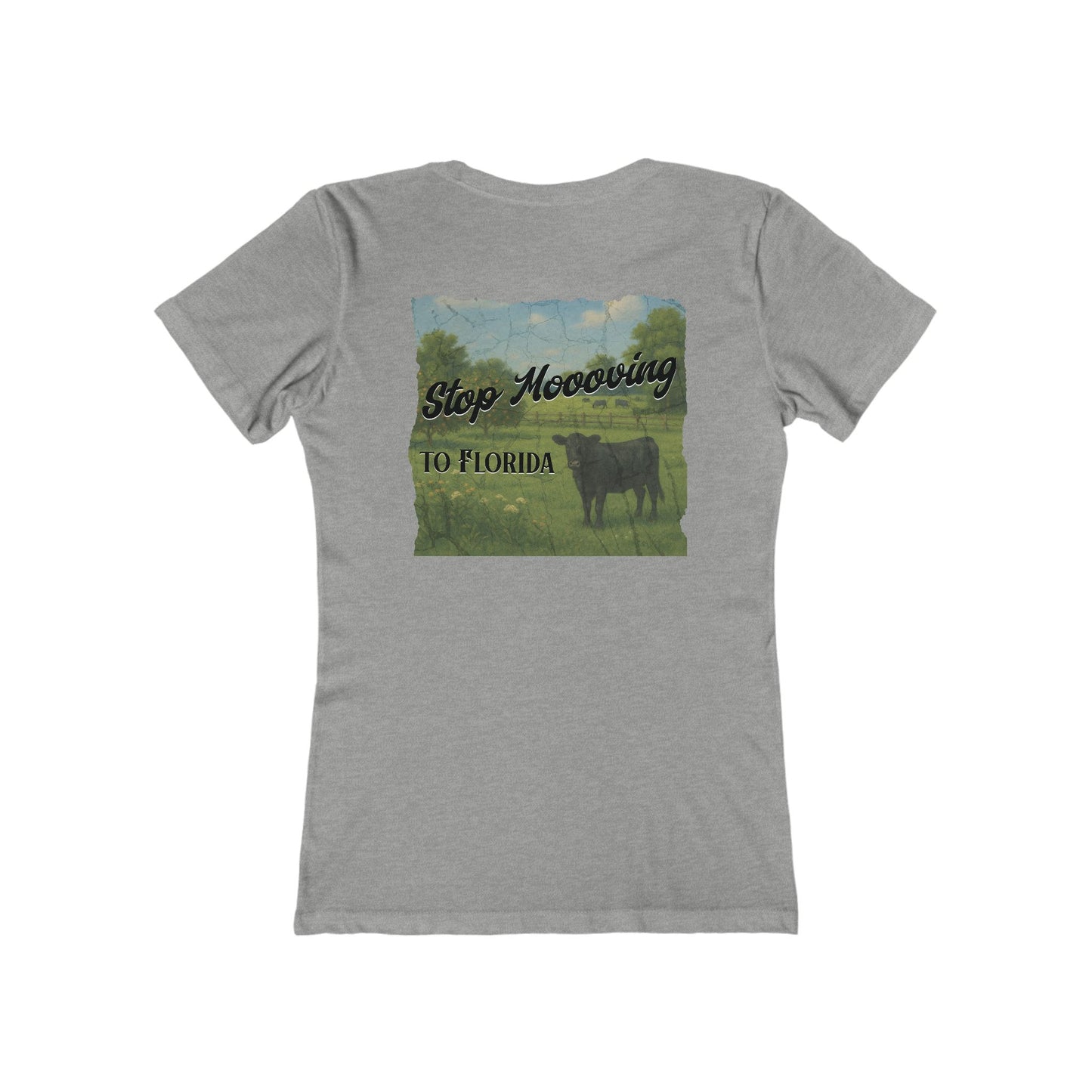 Stop Moooving to Florida Feminine-Fit Tee🐄🌴