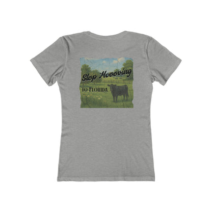 Stop Moooving to Florida Feminine-Fit Tee🐄🌴
