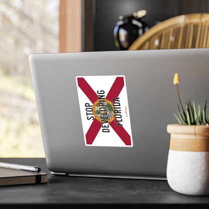 Stop Developing Florida Vinyl Decals - UV Resistant/Waterproof