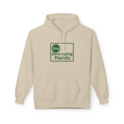 Stop Developing Florida (Where Living Is a Pleasure) Midweight Hoodie🟢