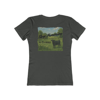 Stop Moooving to Florida Feminine-Fit Tee🐄🌴
