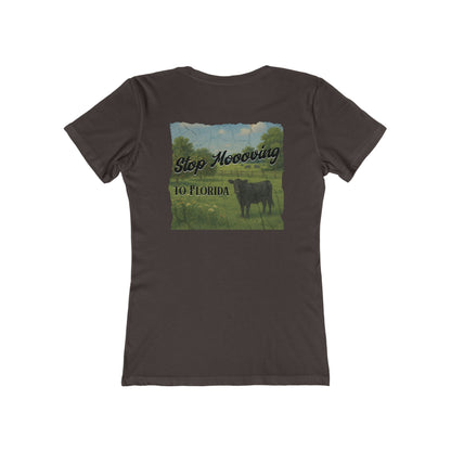 Stop Moooving to Florida Feminine-Fit Tee🐄🌴