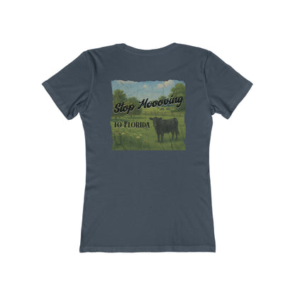 Stop Moooving to Florida Feminine-Fit Tee🐄🌴