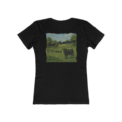 Stop Moooving to Florida Feminine-Fit Tee🐄🌴