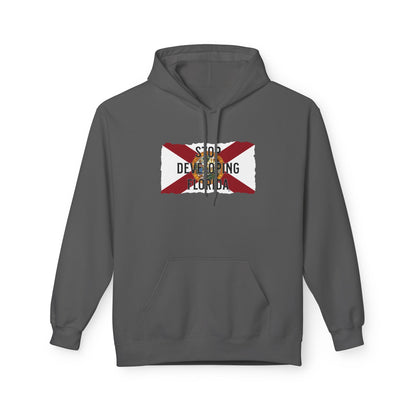 Stop Developing Florida Midweight Hoodie🛑