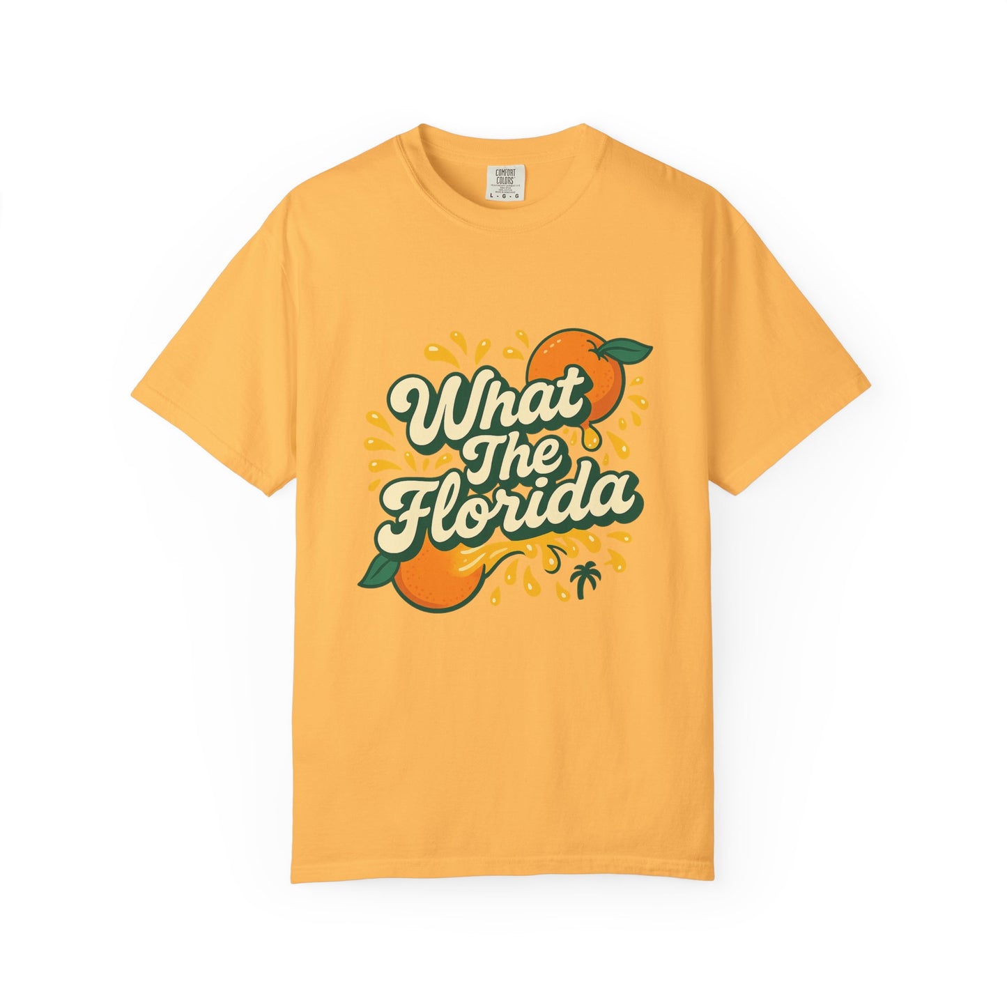 What The Florida Orange Crush Tee 🍊