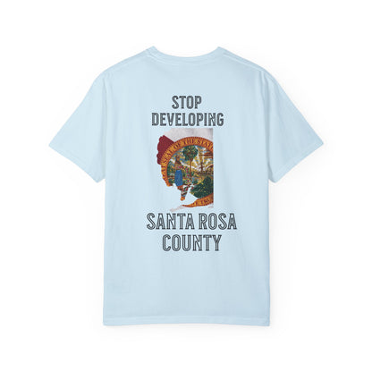 Stop Developing Santa Rosa County Tee