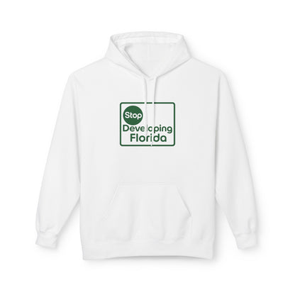 Stop Developing Florida (Where Living Is a Pleasure) Midweight Hoodie🟢