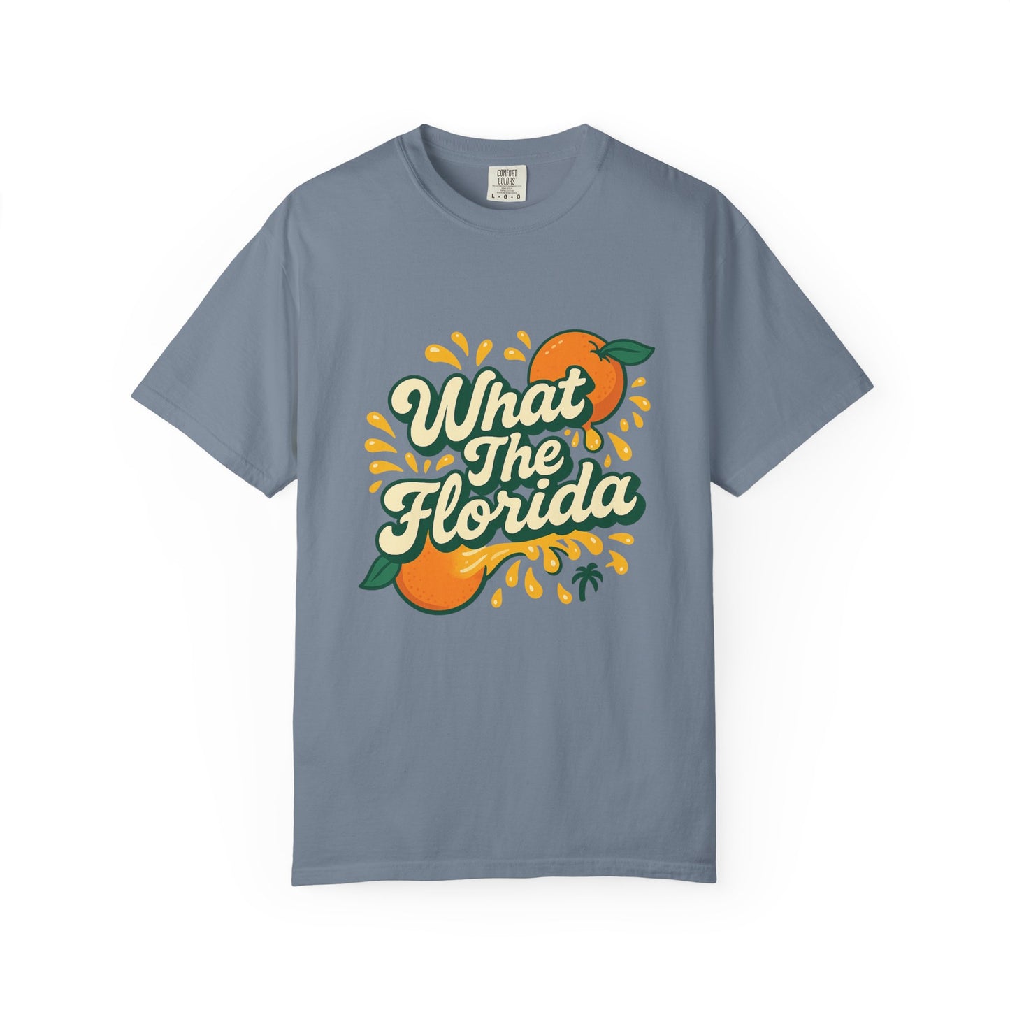 What The Florida Orange Crush Tee 🍊