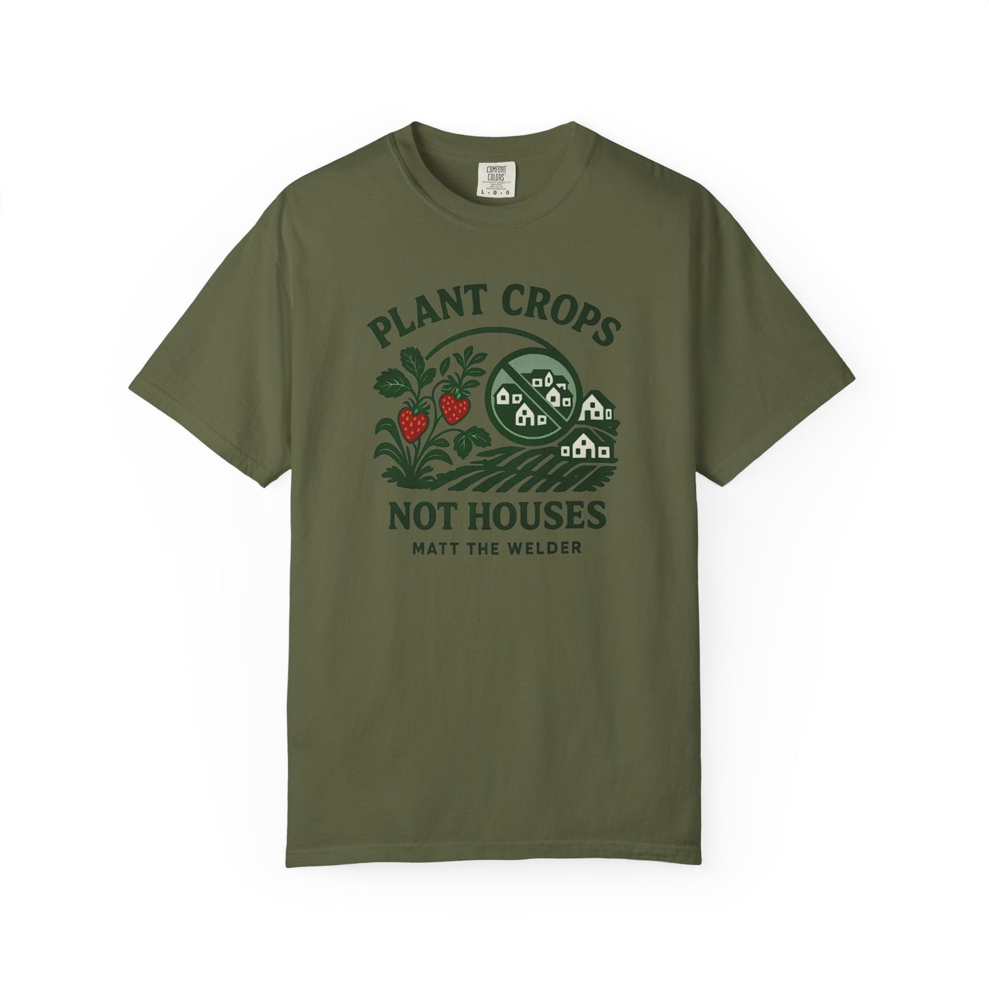 Plant Crops, Not Houses Tee