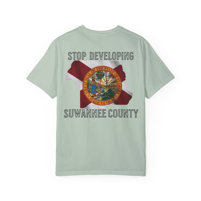 Stop Developing Suwannee County Tee
