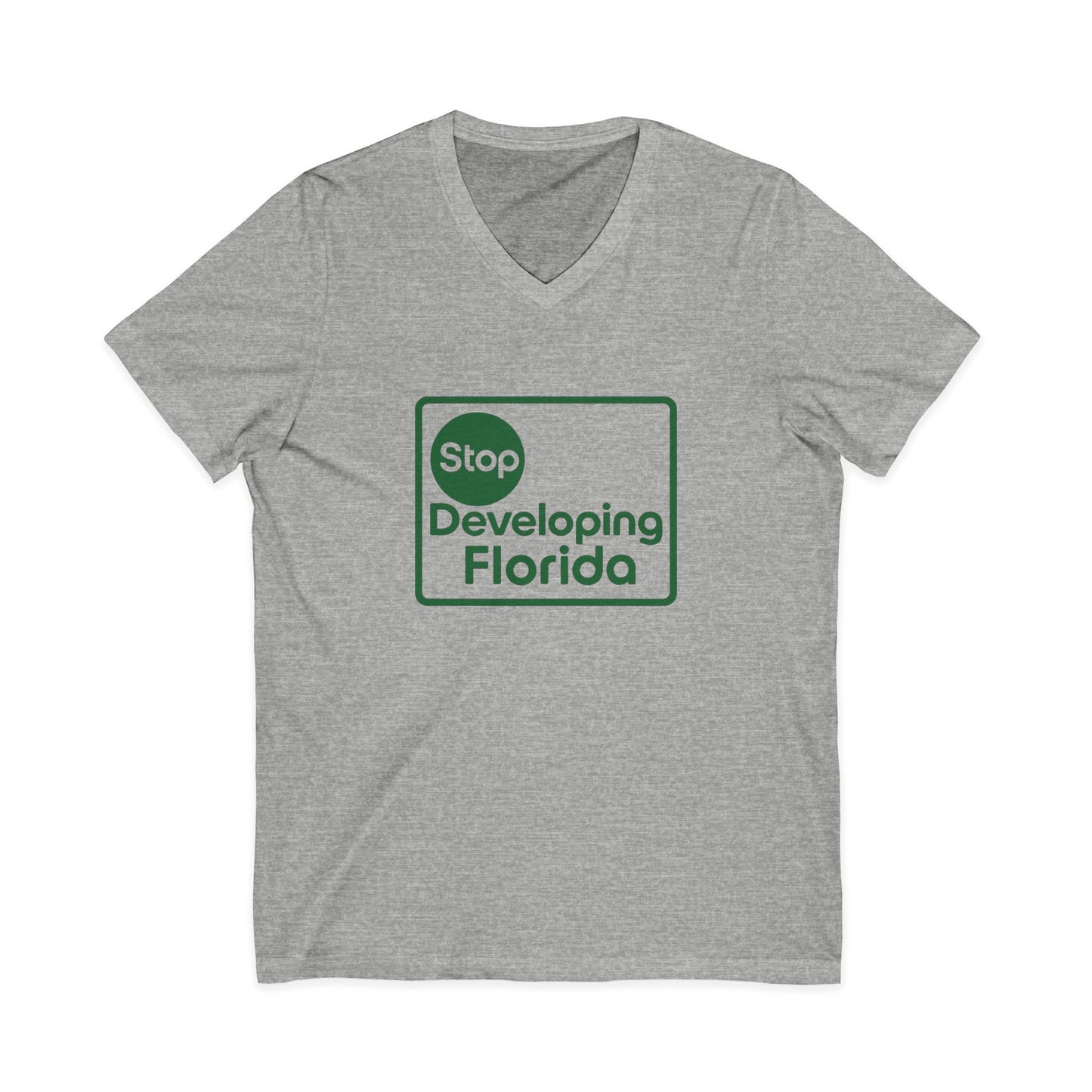 Stop Developing Florida (Where Living Is a Pleasure) V-Neck Tee🟢